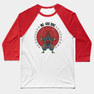 We are one samurai Baseball T-Shirt